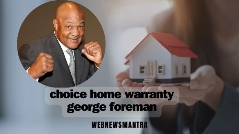 choice home warranty george foreman